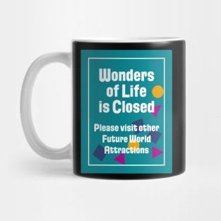 Wonders of Life is Closed Sign Mug